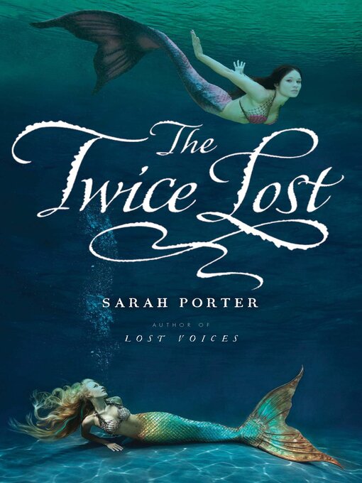 Title details for The Twice Lost by Sarah Porter - Available
